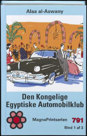 Den Kongelige Egyptiske Automobilklub. Bind 1