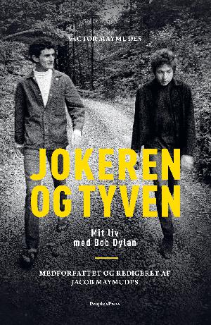 Jokeren og tyven : mit liv med Bob Dylan