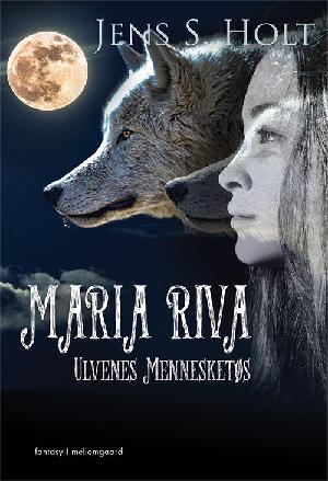 Maria Riva : ulvenes Mennesketøs