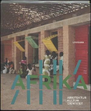 Afrika : arkitektur, kultur, identitet