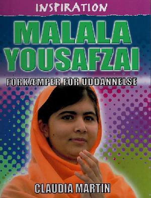 Malala Yousafzai - forkæmper for uddannelse