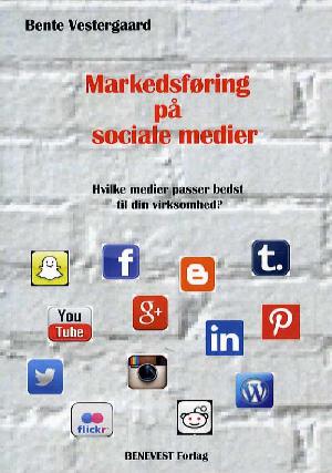 Markedsføring på sociale medier : hvilke medier passer bedst til din virksomhed?