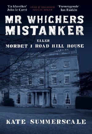 Mr Whichers mistanker eller Mordet i Road Hill House