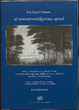 Af sommernattågernes spind : suite for blandet kor og blæserkvintet : baseret på seks sange med tekster af Ludvig Holstein og musik af Carl Nielsen