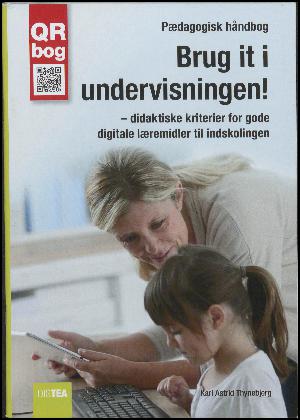 Brug it i undervisningen! : didaktiske kriterier for gode digitale læremidler til indskolingen