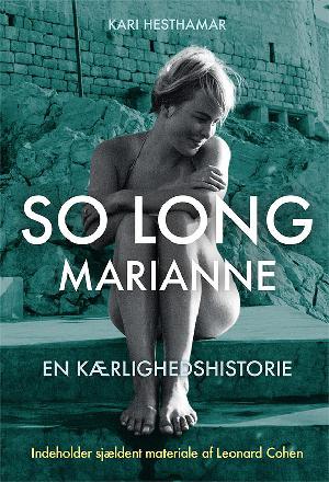 So long, Marianne : en kærlighedshistorie : biografi