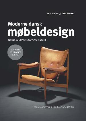 Moderne dansk møbeldesign : tendenser, hammerslag og historie