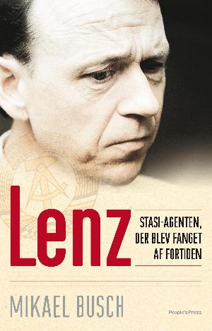 Lenz : stasi-agenten, der blev fanget af fortiden