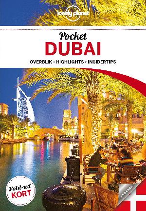 Pocket Dubai : overblik, highlights, insidertips