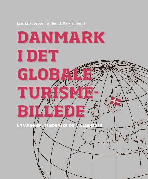 Danmark i det globale turismebillede : erfaringer, tendenser og muligheder