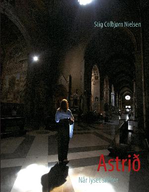Astrið - når lyset skifter