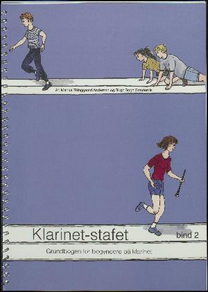 Klarinet-stafet : grundbogen for begyndere på klarinet. Bind 2