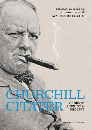 Churchill citater : ordrigt, åndrigt og nedrigt