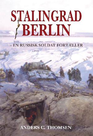 Stalingrad - Berlin : en russisk soldat fortæller