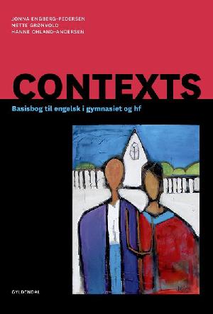 Contexts : basisbog til engelsk i gymnasiet og hf