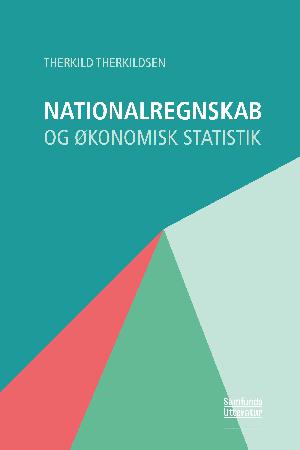 Nationalregnskab og økonomisk statistik : økonomisk velfærd som den belyses i officiel statistik