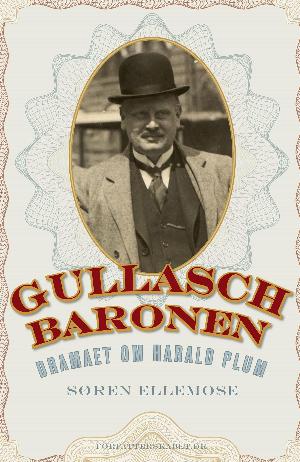 Gullaschbaronen : dramaet om Harald Plum (1881-1929)