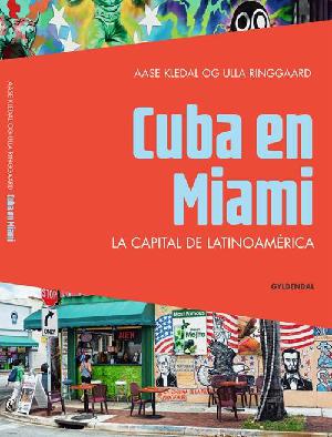 Cuba en Miami : la capital de Latinoamérica