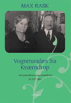 Vognmanden fra Kværndrup : fire generationers vognmandsfirma fra 1922-2015