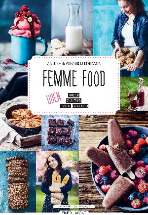 Femme food : uden mælk, gluten, hvidt sukker