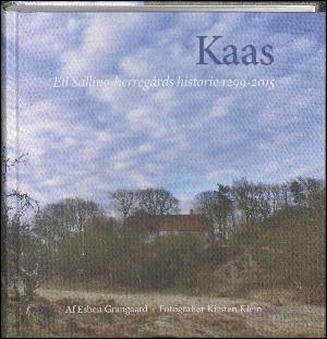 Kaas - en Salling-herregårds historie 1299-2015