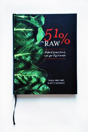 51% raw : halvrå powerfood, som gør dig levende