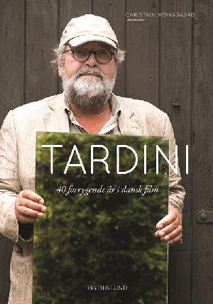 Tardini : 40 forrygende år i dansk film