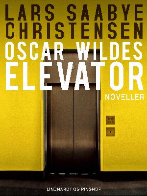 Oscar Wildes elevator : noveller