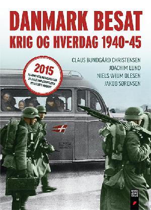 Danmark besat : krig og hverdag 1940-45