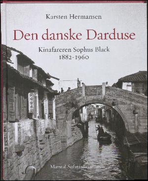 Den danske Darduse : kinafareren Sophus Black 1882-1960