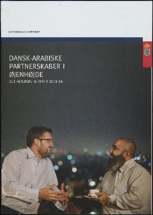 Dansk-arabiske partnerskaber i øjenhøjde : det arabiske initiativ 2011-14