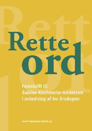 Rette ord : festskrift til Sabine Kirchmeier-Andersen i anledning af 60-årsdagen
