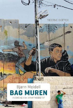 Bag muren : hverdag i en apartheidstat