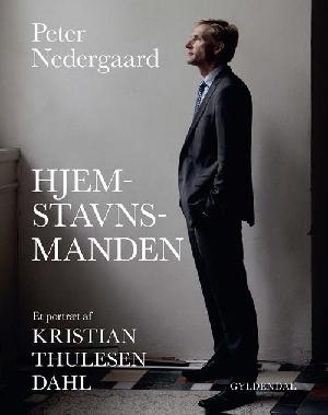 Hjemstavnsmanden : et portræt af politikeren Kristian Thulesen Dahl