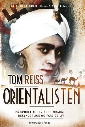 Orientalisten : på sporet af Lev Nussimbaums besynderlige og farlige liv