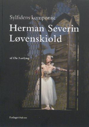 Herman Severin Løvenskiold : Sylfidens komponist