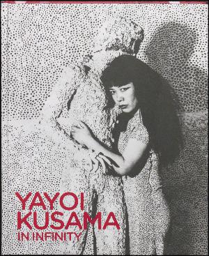 Yayoi Kusama : in infinity