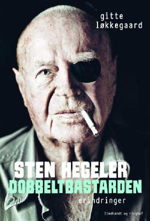 Sten Hegeler - dobbeltbastarden : erindringer