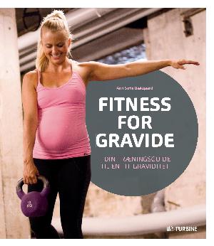 Fitness for gravide : din træningsguide til en fit graviditet