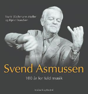 Svend Asmussen : 100 år for fuld musik