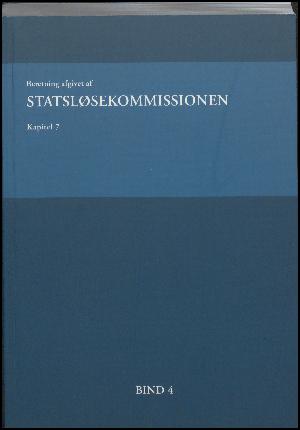 Beretning afgivet af Statsløsekommissionen. Bind 4 : Kapitel 7 : perioden fra den 5. august 2008 til den 23. februar 2009