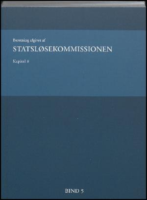Beretning afgivet af Statsløsekommissionen. Bind 5 : Kapitel 8 : perioden fra den 24. februar 2009 til den 28. januar 2010