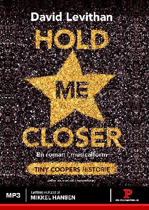 Hold me closer : Tiny Coopers historie : en roman i musicalform (eller en musical i romanform)