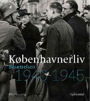 Københavnerliv - besættelsen 1940-1945