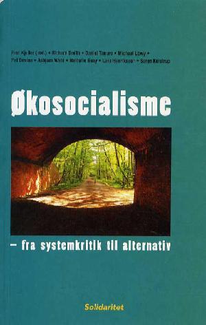 Økosocialisme - fra systemkritik til alternativ