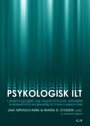 Psykologisk ilt i pædagogisk og organisatorisk arbejde : praksisudvikling på grundlag af vitaliseringspsykologi