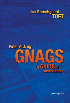 Peter A.G. og Gnags : en guide til deres plader