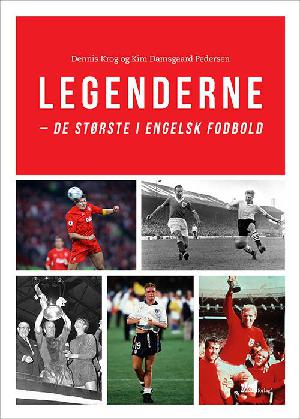 Legenderne : de største i engelsk fodbold