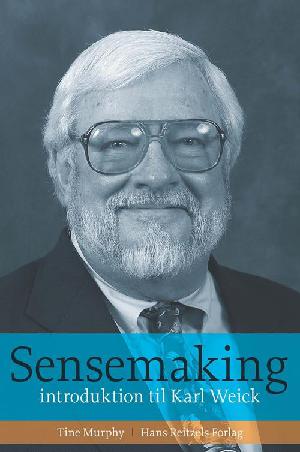 Sensemaking : introduktion til Karl Weick