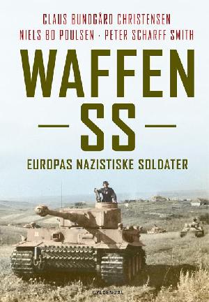 Waffen-SS : Europas nazistiske soldater